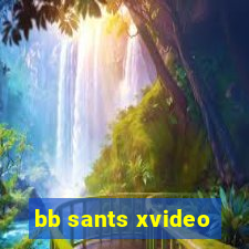 bb sants xvideo